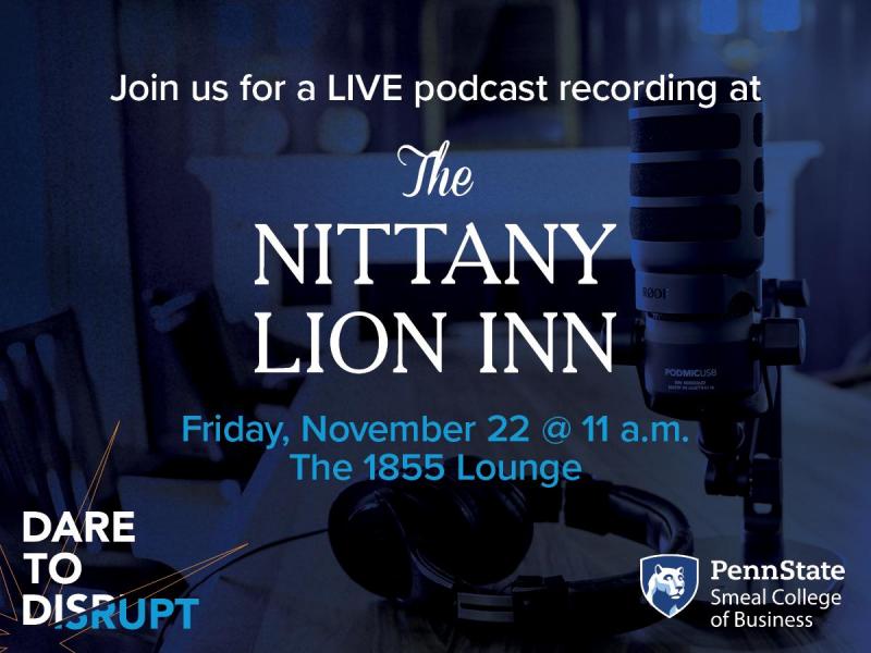  Public invited to live recording of 'Dare to Disrupt' podcast at Nittany Lion Inn 